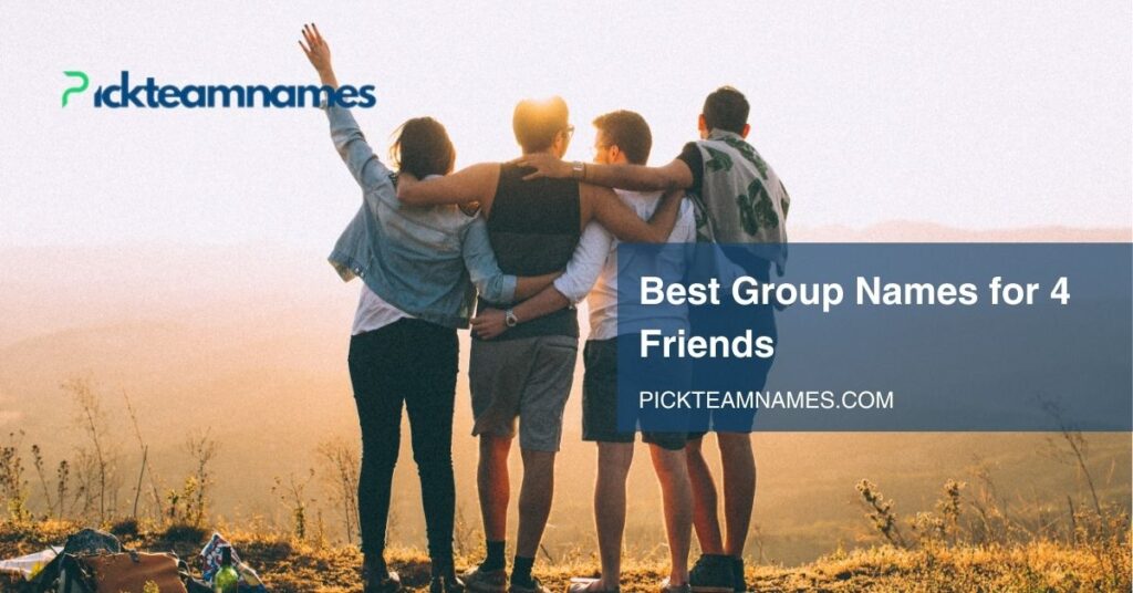 best group names for 4 friends