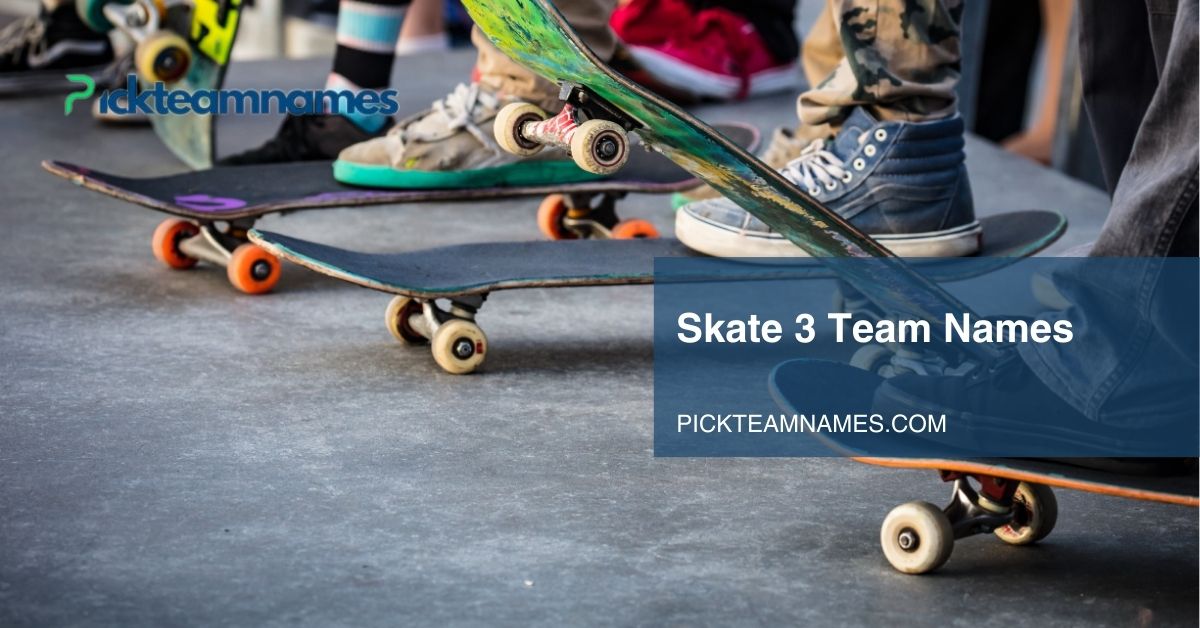 skate 3 team names